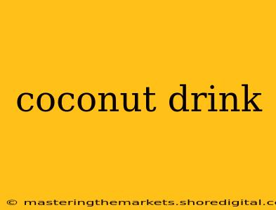 coconut drink